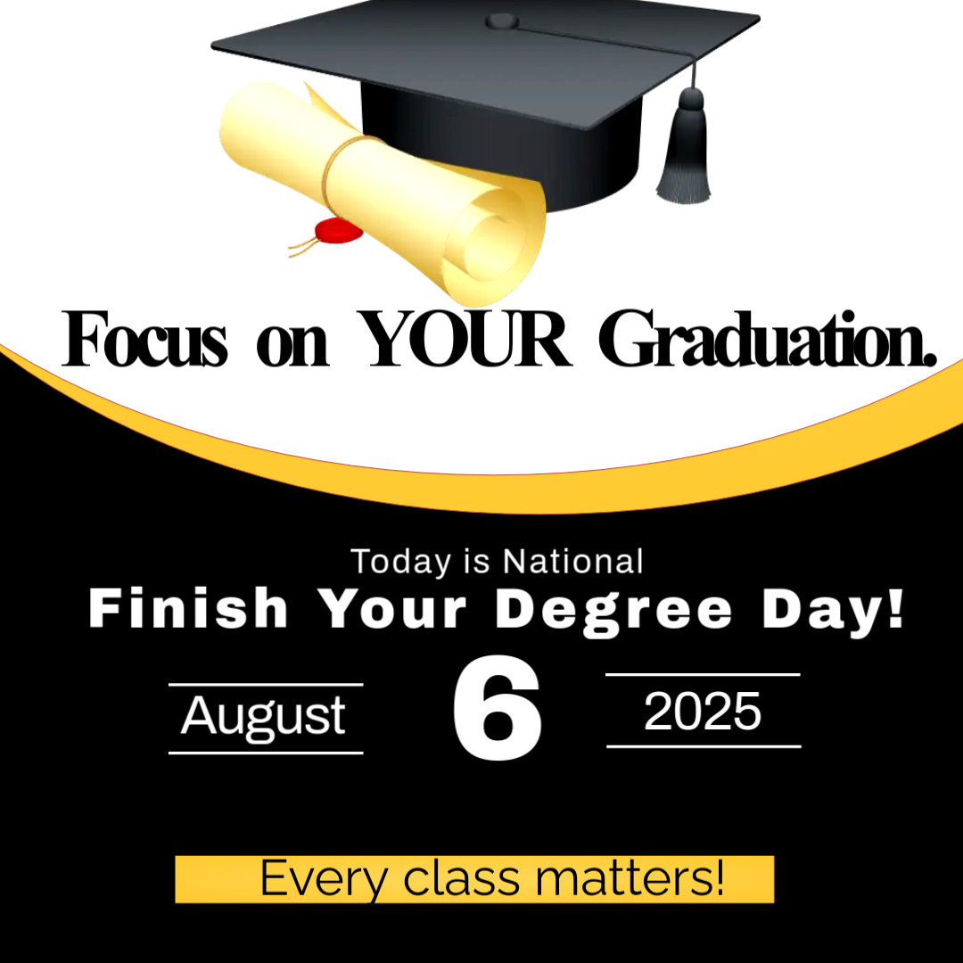 Happy National Finish Your Degree Day.