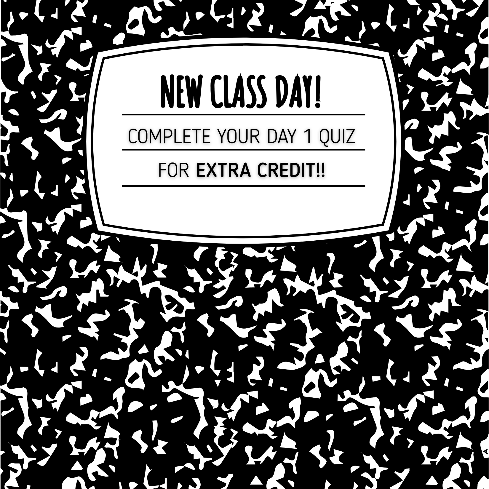 New%20class%20day%21%20complete%20your%20day%201%20quiz%20for%20extra%20credit%21%21%20%281%29.png